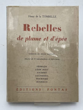 Rebelles de plume et d'épée . TOMBELLE Henry de la 
