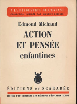 Action et pensée enfantines. MICHAUD Edmond
