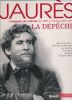 Jaurès. L'intégrale des articles de 1887 à 1914 publiés dans La Dépêche. COLLECTIF