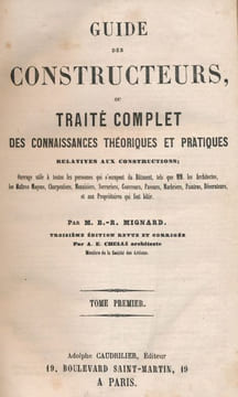 Guides des constructeurs, ou traité complet des connaissances théoriques et pratiques relatives aux constructions. 2 volumes + Atlas . B. R MIGNARD - ...