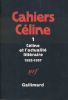 Cahiers Céline. 1. Céline et l'actualité littéraire. 1932 - 1957 . Louis-Ferdinand CELINE ] COLLECTIF 