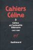 Cahiers Céline. 2. Céline et l'actualité littéraire. 1957 - 1961. Louis-Ferdinand CELINE ] COLLECTIF 