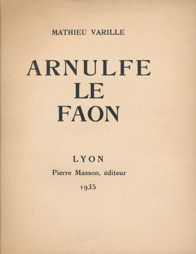 Arnulfe le Faon. Mathieu VARILLE - Jean CHIEZE