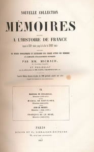 Nouvelle collection des mémoires relatifs à l'Histoire de France depuis le XIIIIe siècle jusqu'à la fin du XVIIIe siècle. 1ère série : Tome 9