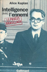 Intelligence avec l'ennemi. Le procès Brasillach 