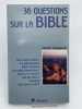 36 questions sur la Bible. . STRAPPAZZON Valentin