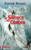 Le silence des glaces. Patrick BREUZE