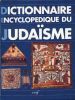 Dictionnaire encyclopédique du Judaïsme . Geoffrey WIGODER ] Sous la direction de 