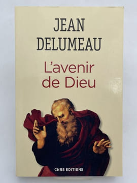 L'avenir de Dieu. DELUMEAU Jean