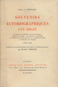 Souvenirs autobiographiques d'un émigré. 1790 - 1800. VITROLLES Baron de