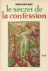 Le secret de la confession. Bernard BRO 
