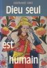 Dieu seul est humain. Bernard BRO 