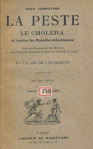 Pour combattre la Peste, le Choléra et toutes les Maladies infectieuses. Avec une causerie sur les Moyens à employer pour entretenir la Santé de l'Ame et du Corps par un Ami de l'Humanité