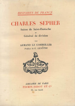 Charles Sepher Suisse de Saint-Eustache et Général de division. Armand le CORBEILLER