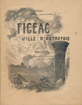 Coins du Quercy : Figeac, ville d'autrefois. VIALA Eugène