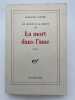 Les chemins de la libert&eacute;. 3. La mort dans l'&acirc;me. Jean-Paul SARTRE 