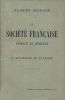 La société française pendant le Consulat. La renaissance de la France . Gilbert STENGER 