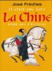 Il était une fois la Chine. 4500 ans d'histoire. José FRECHES 