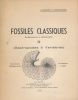 Fossiles classiques. Enchainements et determination. A CHAVAN - H MONTOCCHIO 