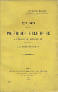 Etudes sur la polémique religieuse à l'époque de Grégoire VII. Les Prégrégoriens