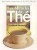 Les miracles du thé. Les recettes secrétes du Docteur Leonhard Hochenegg. HOCHENEGG Docteur Leonhard