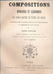 Compositions décoratives et allégoriques des grands Maîtres de toutes les Ecoles reproduites d'après les estampes originales par la photolithographie et accompagnées d'un texte explicatif. Première partie