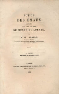 Notice des Emaux, bijoux et objets divers exposés dans les Galeries du Musée du Louvr. Complet 2 volumes
