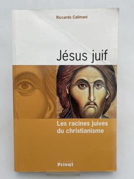 Jésus juif. Les racines juives du Christianisme. CALIMANI Riccardo