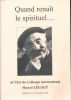 Quand renait le spirituel... Actes du Colloque international Marcel Légaut. Lyon 10 - 12 novembre 2000. MARCEL LEGAUT