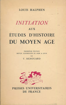 Initiation aux études d'Histoire du Moyen-Age. HALPHEN Louis