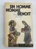 Un homme nomm&eacute; Benoit. AYMARD Paul