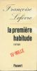 La première habitude . Françoise LEFEVRE 