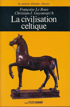 La Civilisation Celtique . LE ROUX Françoise - GUYONVARC'H Christian J