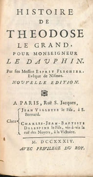 Histoire de Théodose le Grand pour Monseigneur le Dauphin. Esprit FLECHIER