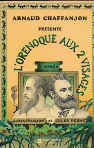L'orénoqaue aux 2 visages. J Chaffanjon et Jules Verne