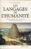 Les langages de l'Humanité. Une encyclopédie des 3 000 langues parlées dans le Monde. MALHERBE Michel