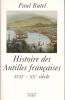 Histoire des Antilles françaises. XVIIe - XIXe siècle . BUTEL Paul 