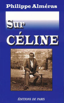 Sur Céline. ALMERAS Philippe