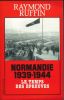 Normandie 1939-1944. Le temps des épreuves. RUFFIN Raymond