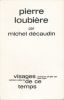 Pierre Loubière. DECAUDIN Michel 
