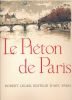 Le piéton de Paris. Léon-Paul FARGUE - Michel de GALLARD