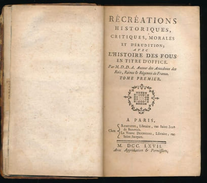 Récréations historiques, critiques, morales et d'érudition ; avec L'Histoire des Fous en titre d'office. DREUX du RADIER