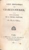 Notice biographique sur Charles Fourier suivie d'une Exposition de la Théorie Sociétaire. PELLARIN Charles