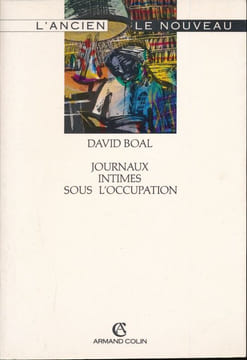 Journaux intimes sous l'occupation. BOAL David 