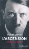 Adolf Hitler. Une biographie. L'ascension : 1889 - 1939. ULLRICH Volker