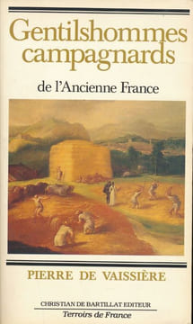 Gentilshommes campagnards de l'Ancienne France. VAISSIERE Pierre de