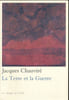 La terre et la guerre. CHAUVIRE Jacques 