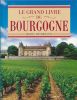 Le Grand Livre du Bourgogne. MASTROJANNI Michel