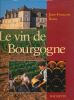 Le vin de Bourgogne. BAZIN Jean François