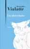 Un abécédaire . VIALATTE Alexandre 